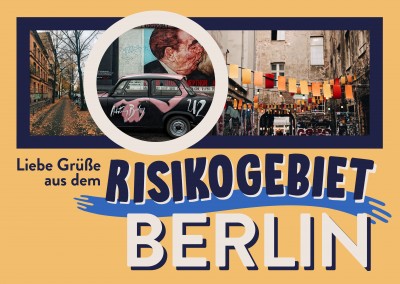 Liebe Grüße aus dem risikogebiet Berlin