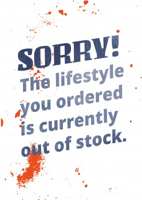 Sorry! The lifestyle you ordered is currently out of stock.
