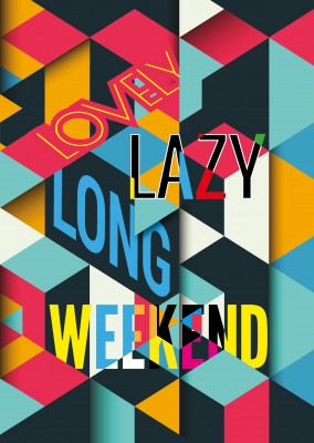 Spruch: Lovely lazy long weekend