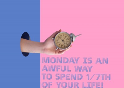 le lundi est une horrible façon de passer d'un septième de votre vie