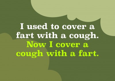 Postkarte I used to cover a fart with a cough now I cover a fart with a fart