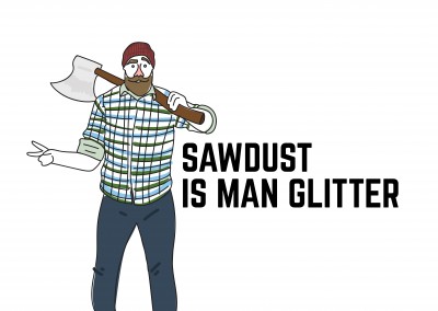 Sawdust is man glitter, texto amarillo sobre fondo blanco