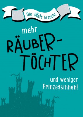 Mehr Räubertöchter und weniger Prinzessinnen-Spruch mit Burg im Hintergrund von Gutsch Verlag–mypostcard