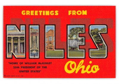 Niles Ohio Greetings Large Letter President McKinley Home