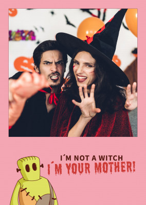 Spruch Karte I'm not a witch. I'm your mother!