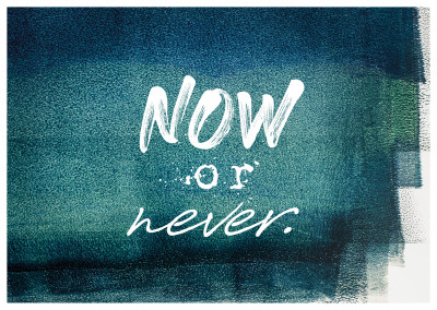 postcard Now or never