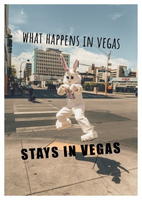 What happens in Vegas stays in Vegas