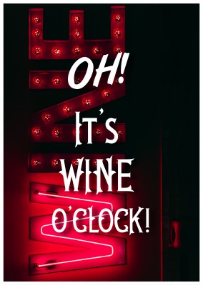 Oh it's wine o'clock Spruchkarte