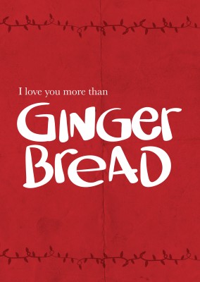 Christmas card saying I love you more than ginger bread