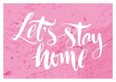 pinke Postkarte mit dem Spruch Let's stay home in weiß