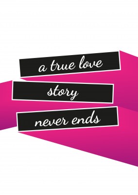 Spruch true love story never ends auf schwarze-pinken Balken auf weiß