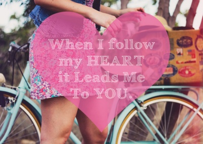 when i follow my heart it leads me to you quote postcard
