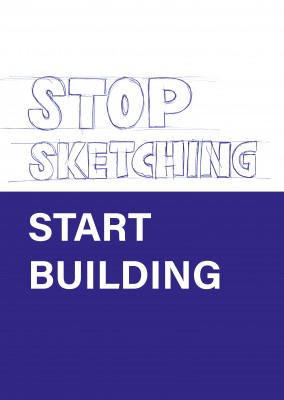 Quote Stop sketching start building