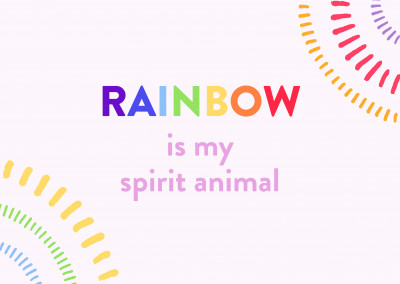 Rainbow is my spirit animal