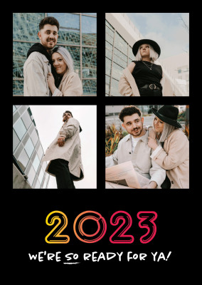 2023 We're SO ready for ya!