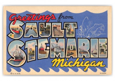 Sault Ste Marie Michigan Large Letter Greetings