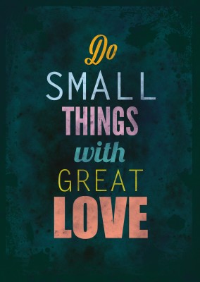 Vintage quote card: Small Things With Great Love