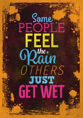 Vintage quote card: Some people feel the rain, others just get wet
