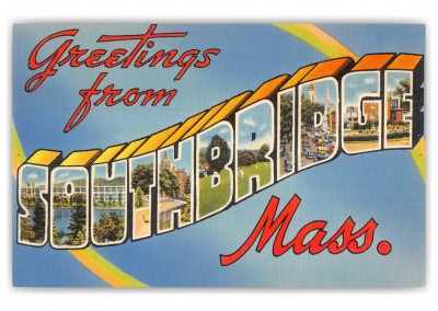 Southbridge, Massachusetts, Greetings from