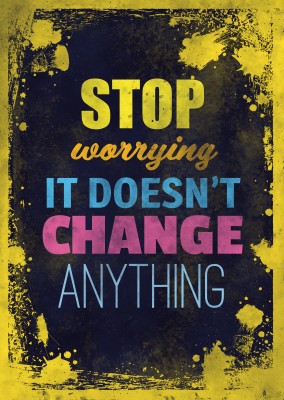Vintage quote card:Stop worrying it doesn`t change any thing