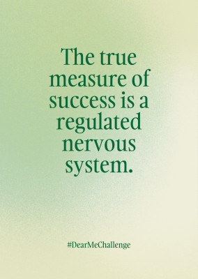 The true measure of success is a regulated nervous system