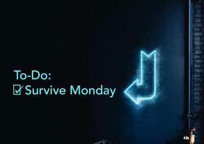 TO DO DO: SURVIVE MONDAY
