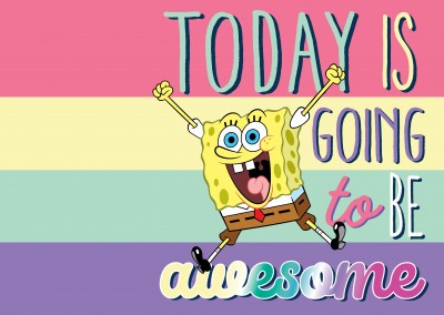 Today is going to be awesome! - Spongebob Squarepants
