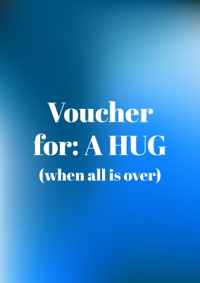 postcard saying Voucher for: A HUG (when all is over)