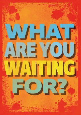 Vintage Spruch Postkarte: What are you waiting for