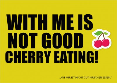 Lustige Denglisch-GruÃŸkarte: with me is not good cherry eating
