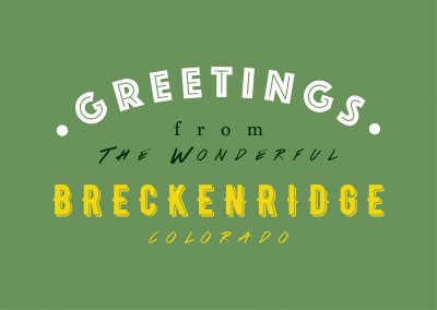 Greetings from the wonderful Breckenridge