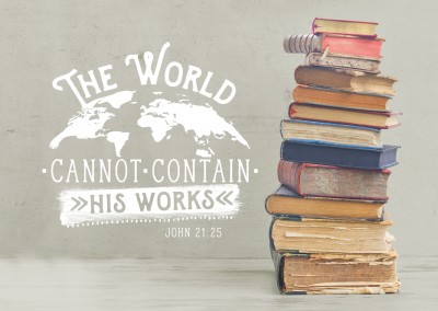 postcard The world cannot contain his works John 21:25